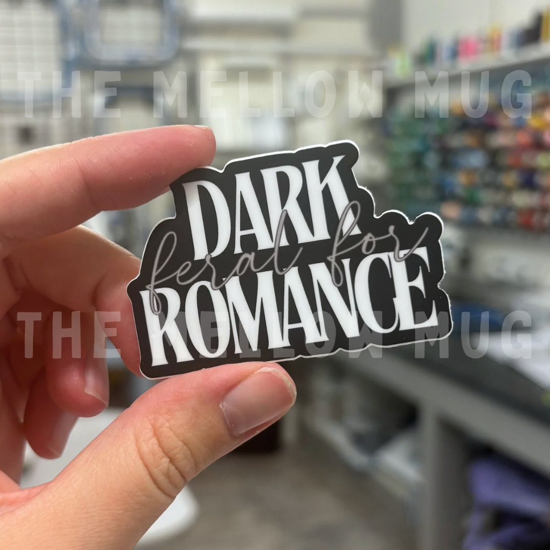 'Feral For...Dark Romance' Sticker