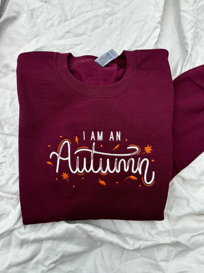 'I am an Autumn' Sweatshirt (Embroidered)