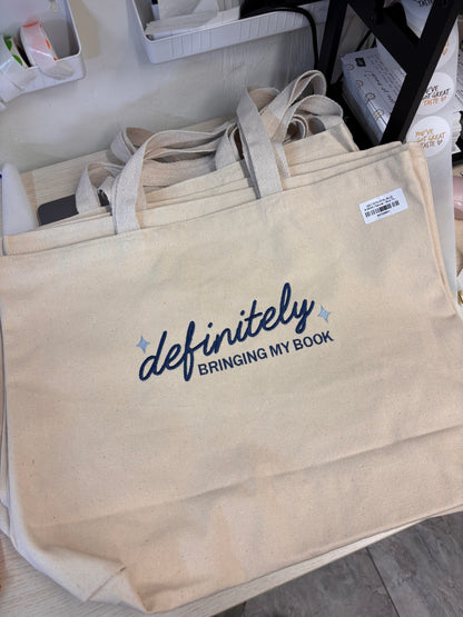 Definitely Bringing My Book. Embroidered Tote Bag