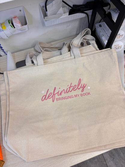 Definitely Bringing My Book. Embroidered Tote Bag