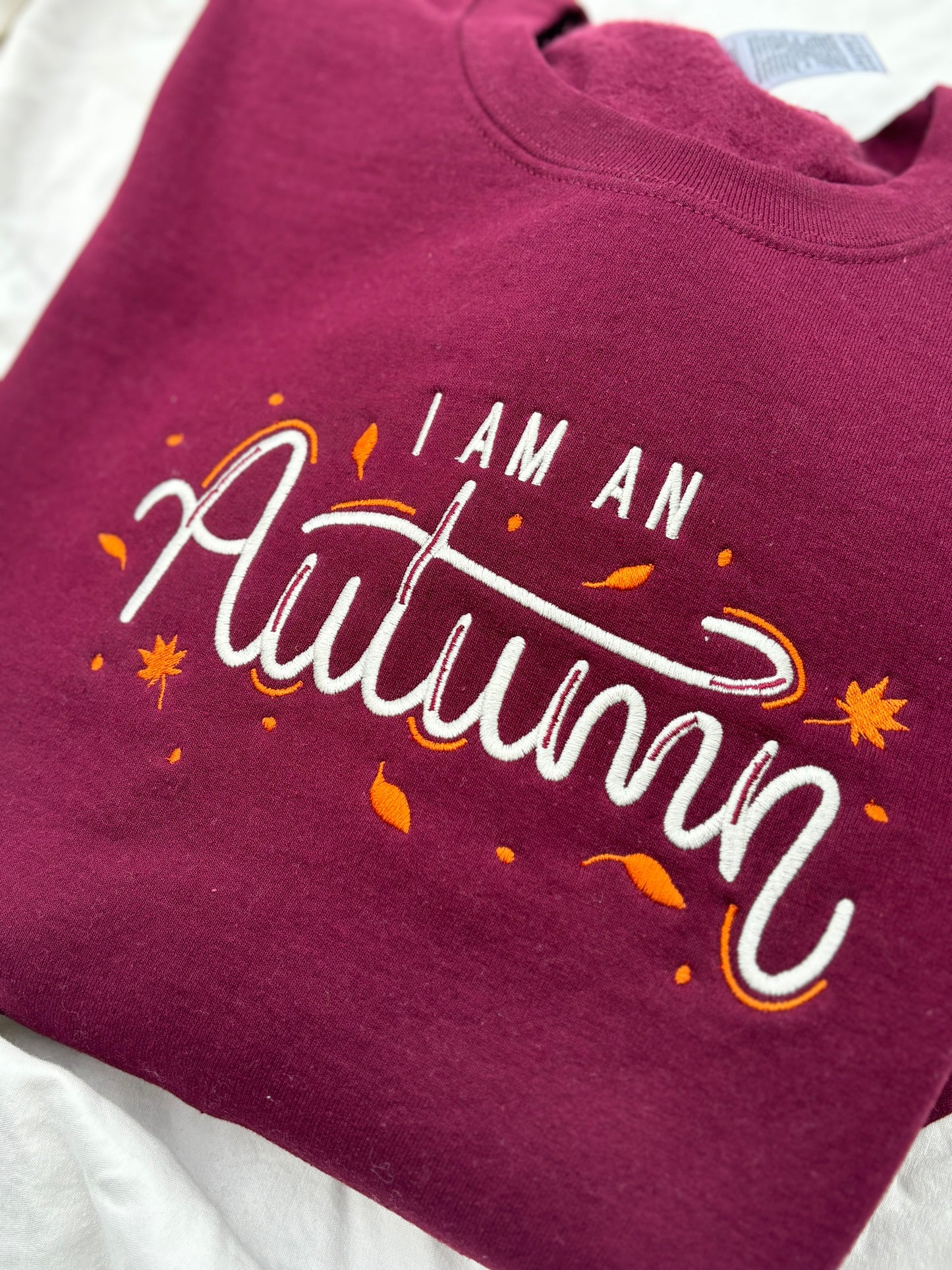 'I am an Autumn' Sweatshirt (Embroidered)