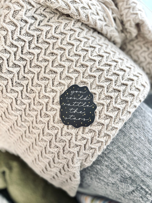 'You could rattle the stars.' Sticker (Licensed SJM/Throne of Glass Collection)