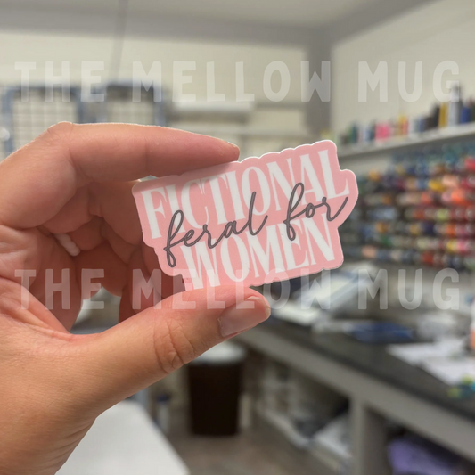 'Feral For...Fictional Women' Sticker
