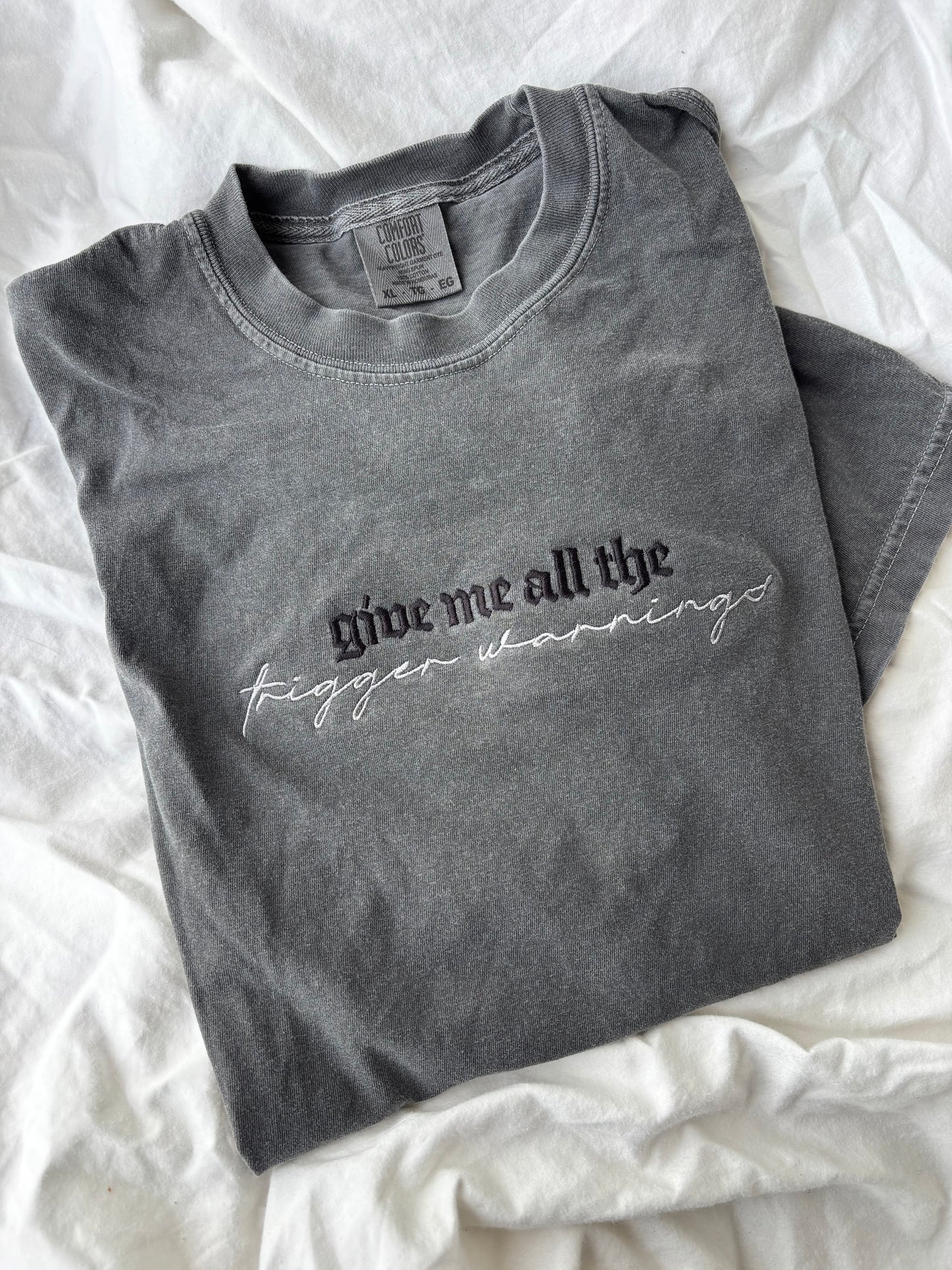 'Trigger Warnings' (Embroidered - Multiple Options)