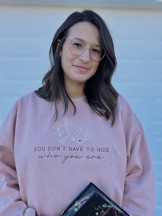 'You Don't Have To Hide Who You Are' Embroidered Design - Multiple Options (LICENSED Shield of Sparrows Collection)