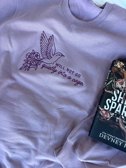 'I Will Not Go Quietly Into a Cage" Embroidered Design - Multiple Options (LICENSED Shield of Sparrows Collection)