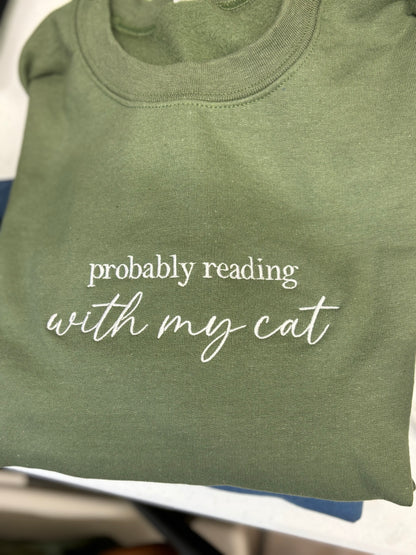 'Probably Reading with My Cat' Sweatshirt (Embroidered)