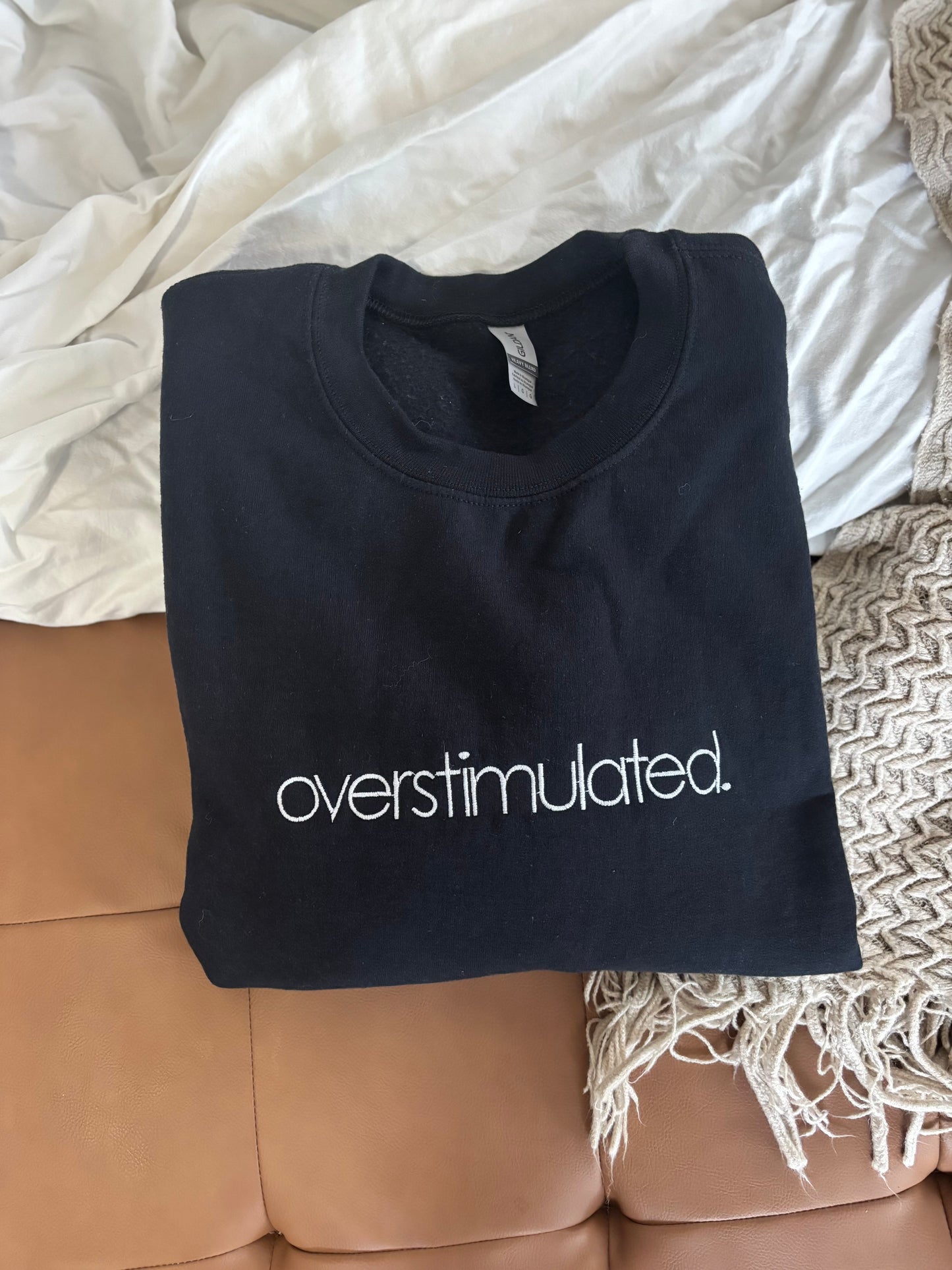 "Overstimulated" Sweatshirt - Size Large (Imperfect)