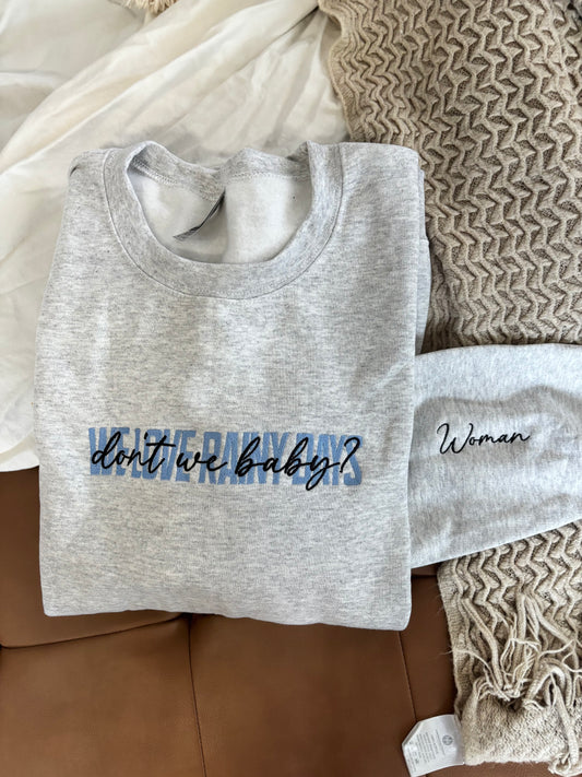 We Love Rainy Days Sweatshirt - Size Large (Imperfect)