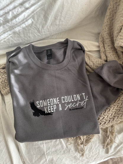 'Someone Couldn't Keep a Secret' Embroidered Sweatshirt (Kate Stewart's LICENSED Ravenhood® Collection)