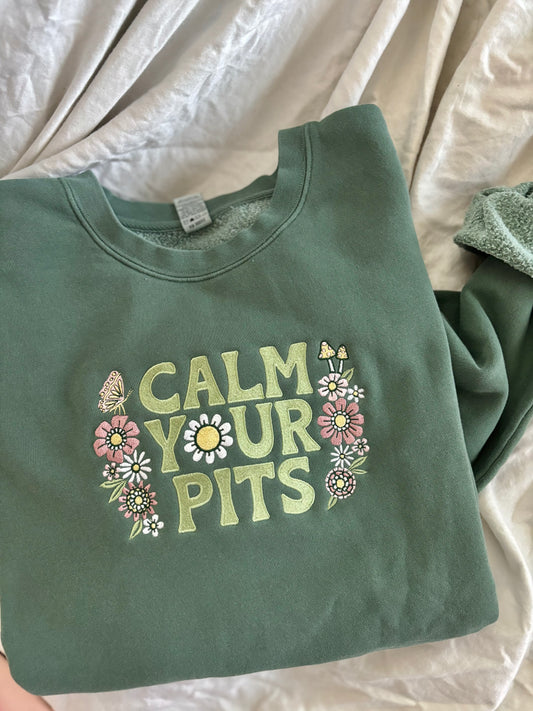 'Calm Your Pits' - Multiple Embroidered Options