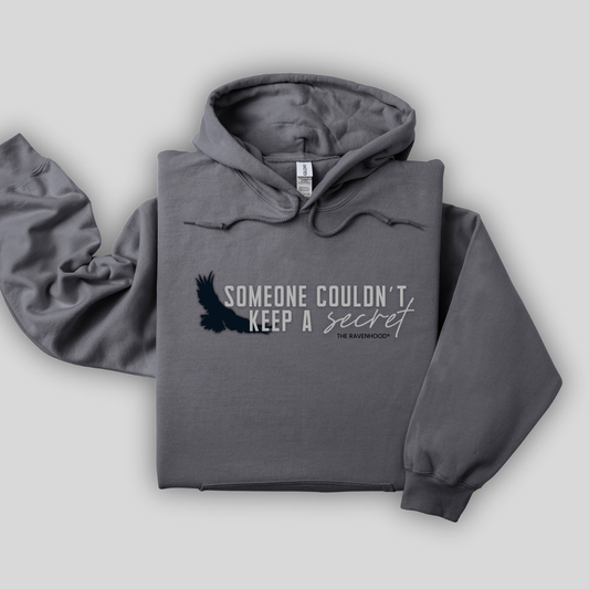 'Someone Couldn't Keep a Secret' Embroidered Hoodie (Kate Stewart's LICENSED Ravenhood® Collection)