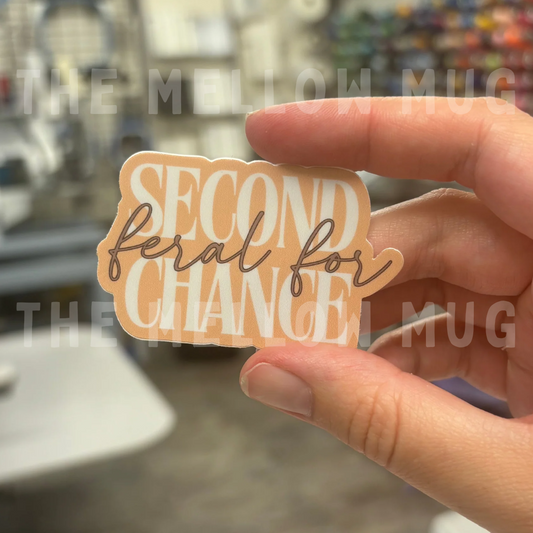 'Feral For...Second Chance' Sticker