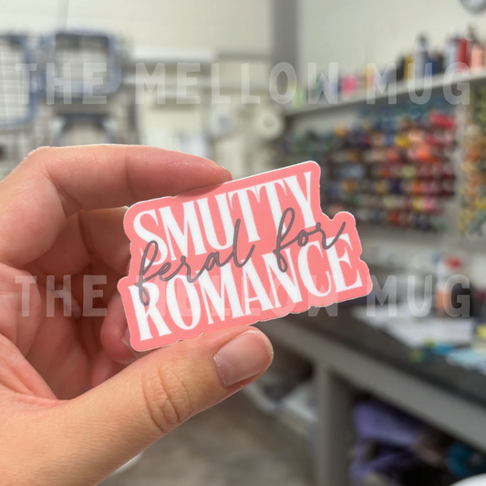 'Feral For....Smutty Romance' Sticker